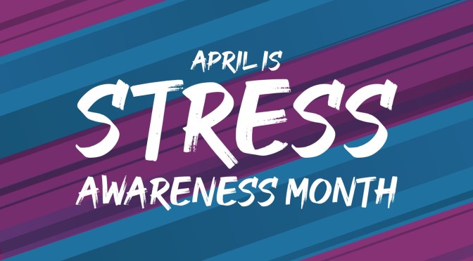 Stress Awareness Month